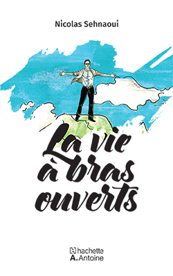 La vie à bras ouverts